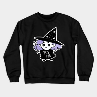 Try Me Witch Crewneck Sweatshirt